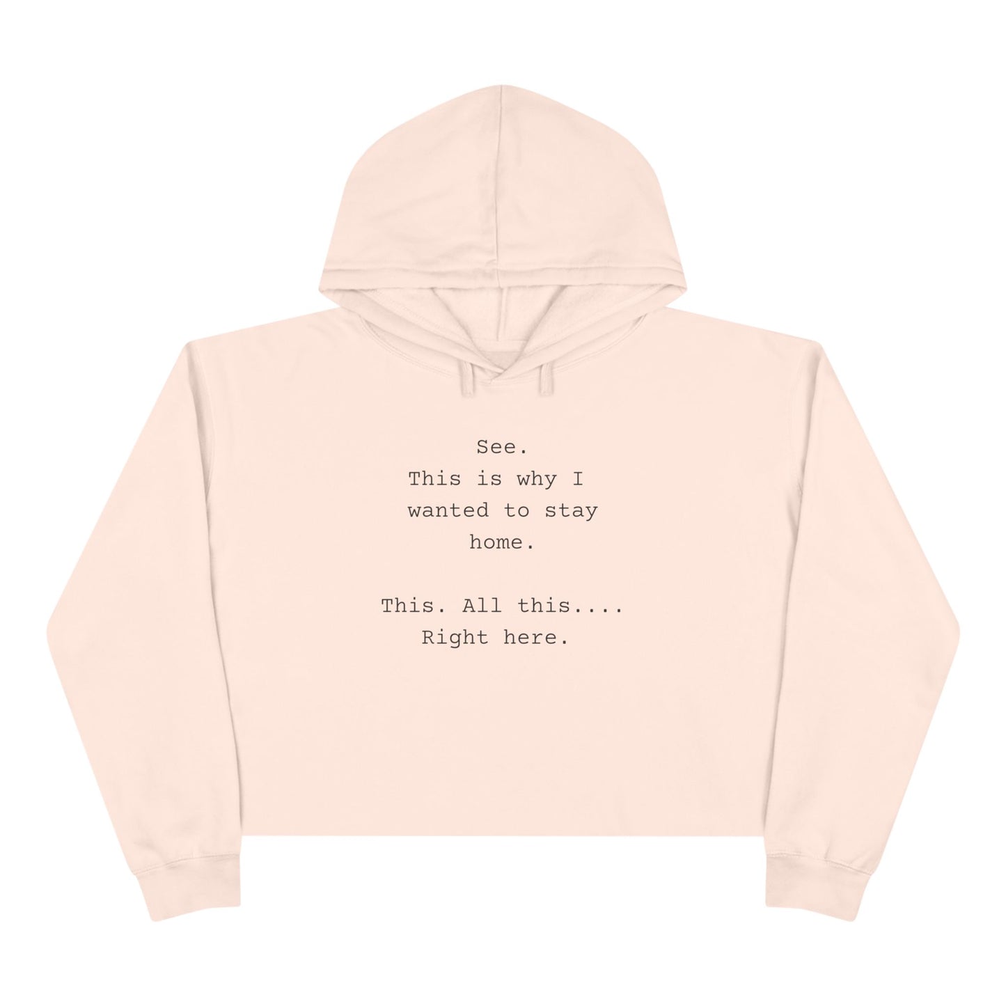 Stay Home Crop Hoodie