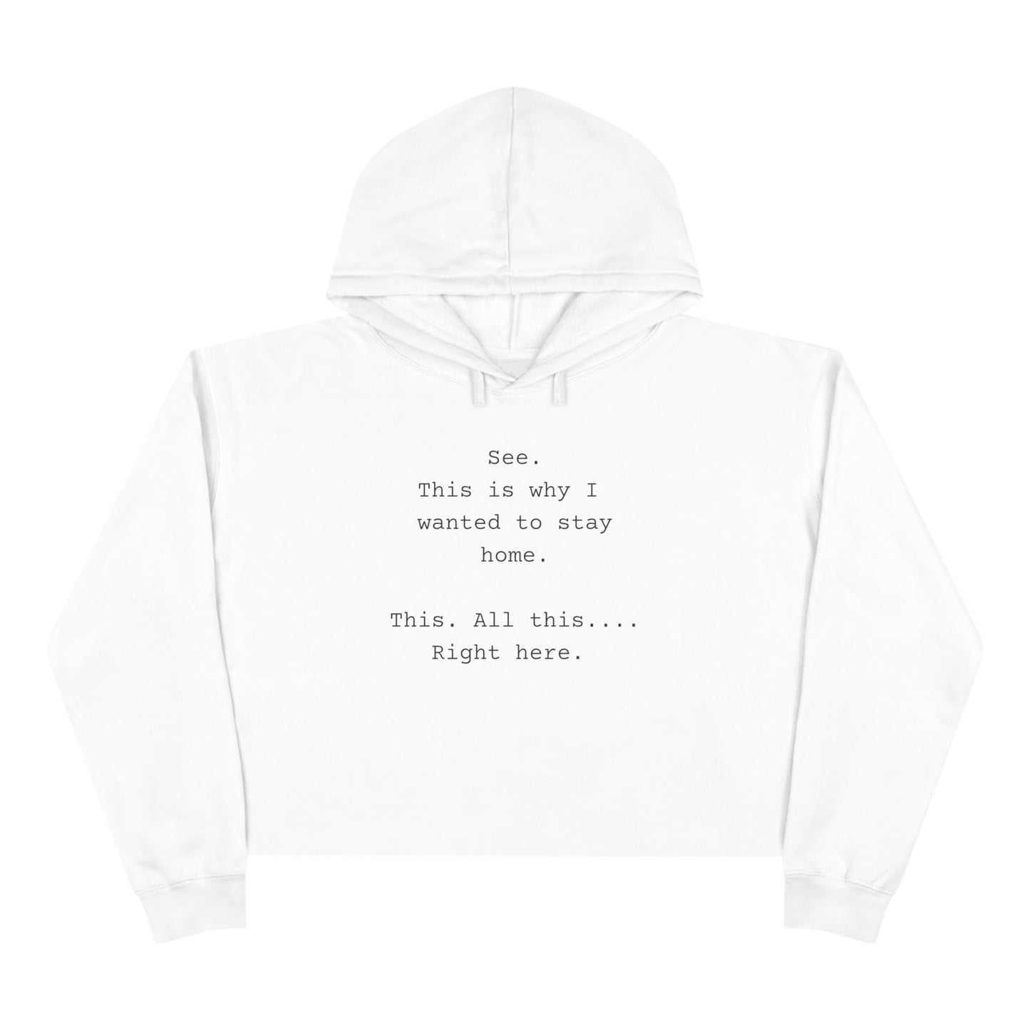 Stay Home Crop Hoodie