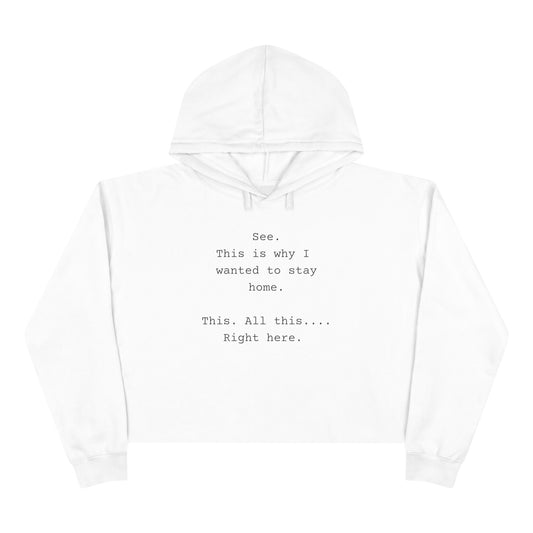 Stay Home Crop Hoodie