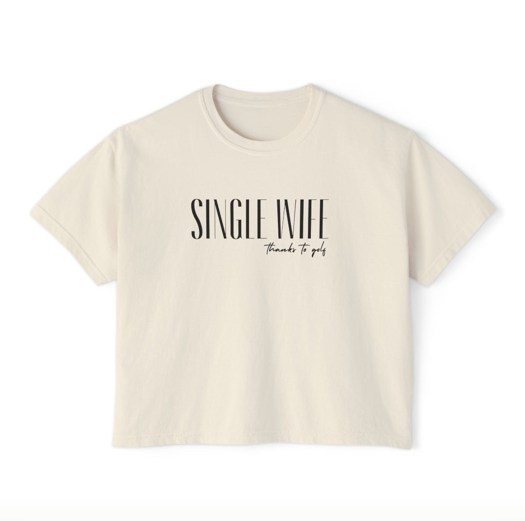 Single Wife Boxy Tee