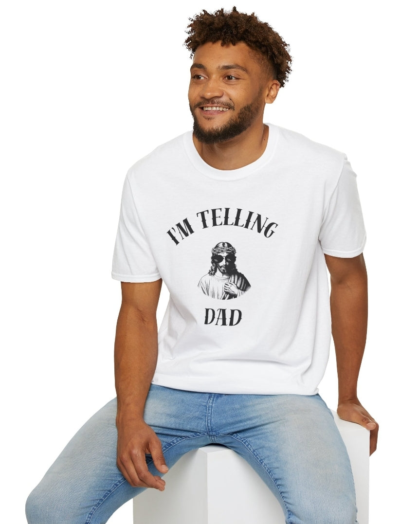 I'm Telling Dad Unisex Tee