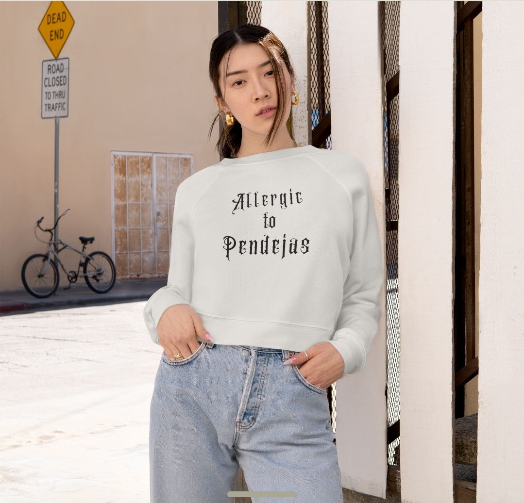 Allergic to Pendejas Crop Sweater