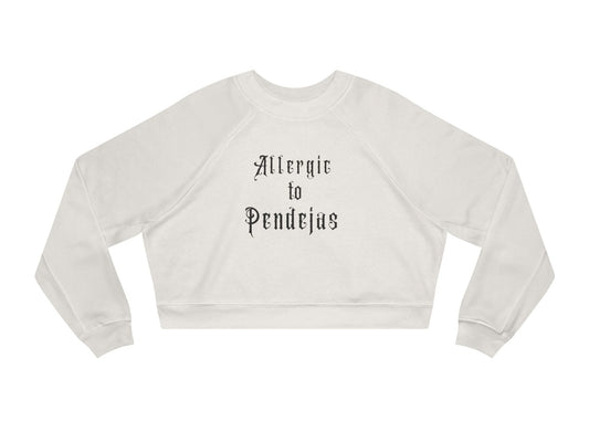 Allergic to Pendejas Crop Sweater